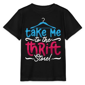 Thrift Shopping Take Me To The Thrift Second Hand - Stanley/Stella MINI CREATOR Kids’ T-Shirt - black - Front - Mikhail (115cm)