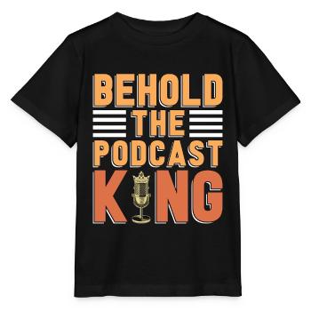 Podcasting Behold The Podcast King Radio Broadcast - Stanley/Stella MINI CREATOR Kids’ T-Shirt - black - Front - Mikhail (115cm)