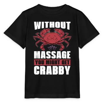 Massage Therapist Without Massage You Might Physio - Stanley/Stella Kinder T-Shirt MINI CREATOR  - Schwarz - Vorne - Mikhail (115cm)