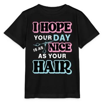 Hairstylist I Hope Your Day Is As Nice Haircutter - Stanley/Stella MINI CREATOR Kids’ T-Shirt - black - Front - Mikhail (115cm)