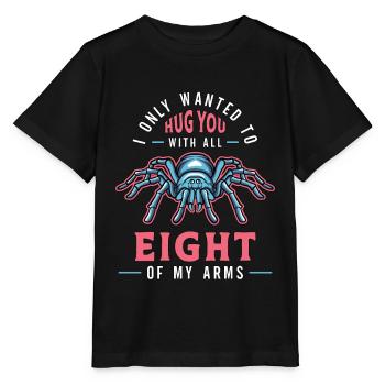 Tarantulas I Only Wanted To Hug You With Arachnid - Stanley/Stella Kinder T-Shirt MINI CREATOR  - Schwarz - Vorne - Mikhail (115cm)
