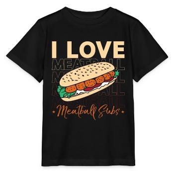 Meatballs I Love Meatball Subs Italian Foodies - Stanley/Stella Kinder T-Shirt MINI CREATOR  - Schwarz - Vorne - Mikhail (115cm)