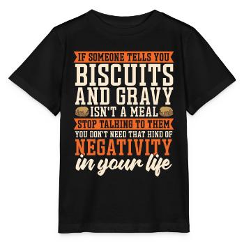 Biscuits And Gravy If Someone Tells Biscuits Lover - Stanley/Stella MINI CREATOR Kids’ T-Shirt - black - Front - Mikhail (115cm)