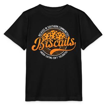 Biscuits Et Sauce Parce Que Dans Le Sud De L’amateur De Sauce - T-shirt bio MINI CREATOR Stanley/Stella Enfant - noir - Devant - Mikhail (115cm)