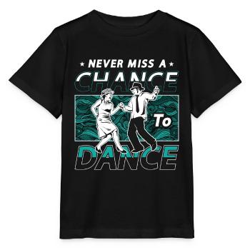 Dance Moves Never Miss A Chance To Dance Dancing - Stanley/Stella MINI CREATOR Kids’ T-Shirt - black - Front - Mikhail (115cm)