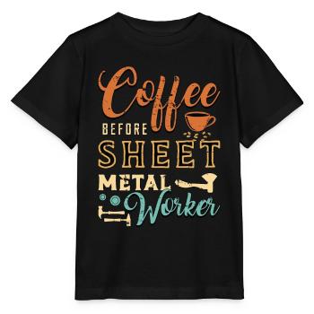 Sheet Metal Worker Coffee Fabricator Coffee Lover - Stanley/Stella MINI CREATOR Kids’ T-Shirt - black - Front - Mikhail (115cm)