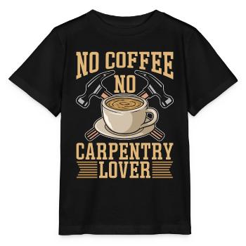 Carpentry Lover No Coffee No Woodwork Coffee Lover - Stanley/Stella MINI CREATOR Kids’ T-Shirt - black - Front - Mikhail (115cm)