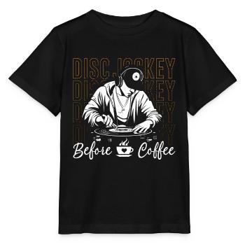 Disc Jockey Before Coffee Turntable Coffee Lover - Stanley/Stella Kinder T-Shirt MINI CREATOR  - Schwarz - Vorne - Mikhail (115cm)