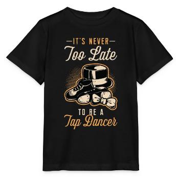 Tap Dance It's Never Too Late Stomping Tap Dancer - Stanley/Stella MINI CREATOR Kids’ T-Shirt - black - Front - Mikhail (115cm)