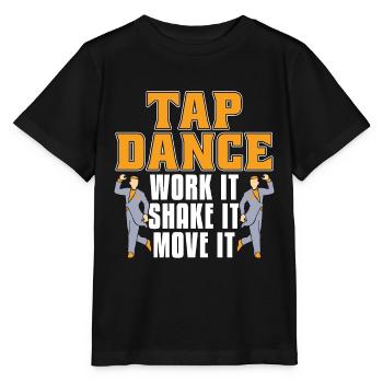 Tap Dance Work It Contemporary Dancing Tap Dancer - Stanley/Stella MINI CREATOR Kids’ T-Shirt - black - Front - Mikhail (115cm)