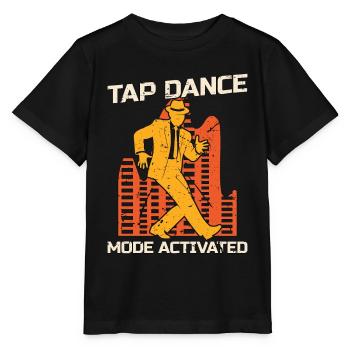 Tap Dance Mode Activated Tap Dancing Tap Dancer - Stanley/Stella Kinder T-Shirt MINI CREATOR  - Schwarz - Vorne - Mikhail (115cm)