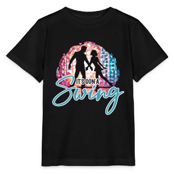 Swing Dance It's Gon'a Swing Loves Dance Sport - Stanley/Stella MINI CREATOR Kids’ T-Shirt - black - Front - Mikhail (115cm)