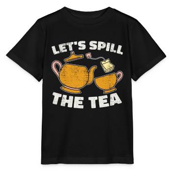 Hot Tea Let's Spill The Tea Party Coffee Lover - Stanley/Stella MINI CREATOR Kids’ T-Shirt - black - Front - Mikhail (115cm)