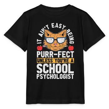 School Psych It Ain't Easy Being Purr-Fect Teacher - Stanley/Stella MINI CREATOR Kids’ T-Shirt - black - Front - Mikhail (115cm)