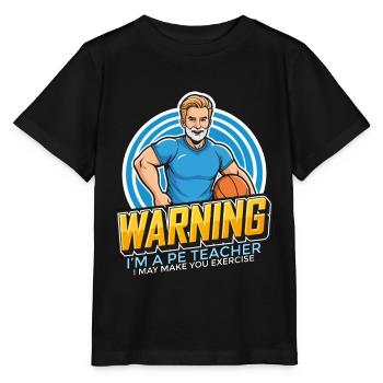 Instructeur d’éducation physique Avertissement Je suis un entraîneur de gym de professeur d’éducation physique - T-shirt bio MINI CREATOR Stanley/Stella Enfant - noir - Devant - Mikhail (115cm)