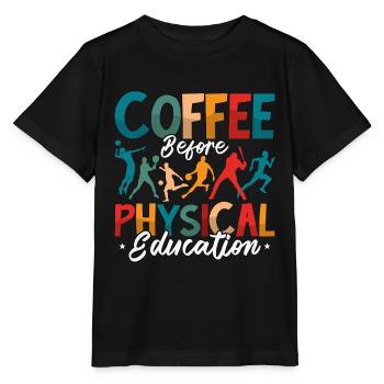 Instructeur d’éducation physique Café avant l’éducation physique Amateur de café - T-shirt bio MINI CREATOR Stanley/Stella Enfant - noir - Devant - Mikhail (115cm)