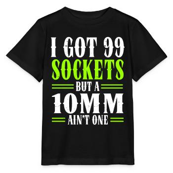 Mechanic I Got 99 Sockets But A 10mm Ain't One - Stanley/Stella MINI CREATOR Kids’ T-Shirt - black - Front - Mikhail (115cm)