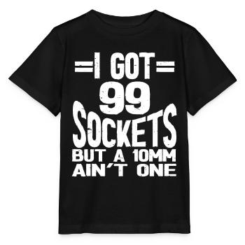 Mechanic I Got 99 Sockets But A 10mm Ain't One - Stanley/Stella MINI CREATOR Kids’ T-Shirt - black - Front - Mikhail (115cm)