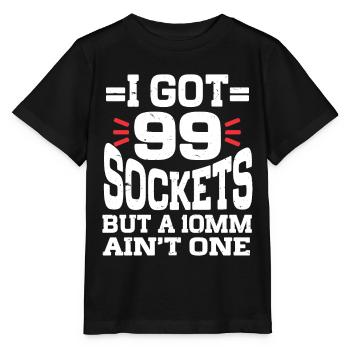 Mechanic I Got 99 Sockets But A 10mm Ain't One - Stanley/Stella MINI CREATOR Kids’ T-Shirt - black - Front - Mikhail (115cm)
