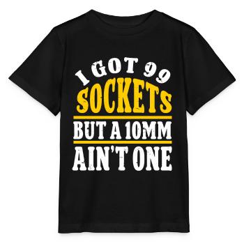 Mechanic I Got 99 Sockets But A 10mm Ain't One - Stanley/Stella MINI CREATOR Kids’ T-Shirt - black - Front - Mikhail (115cm)