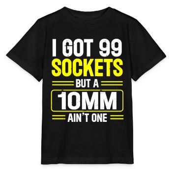 Mechanic I Got 99 Sockets But A 10mm Ain't One - Stanley/Stella MINI CREATOR Kids’ T-Shirt - black - Front - Mikhail (115cm)