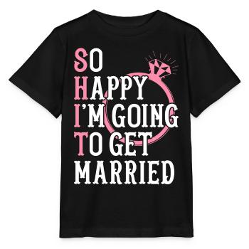 Bridal Shower Bridal Engagement Happy In Going To Get M - Stanley/Stella MINI CREATOR Kids’ T-Shirt - black - Front - Mikhail (115cm)