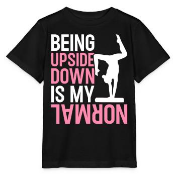 Gymnastics acrobat Standing upside down is my - Stanley/Stella MINI CREATOR Kids’ T-Shirt - black - Front - Mikhail (115cm)