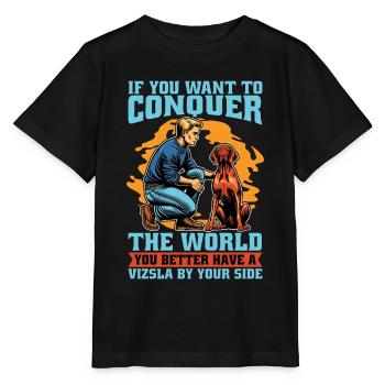 Vizsla si vous voulez conquérir le monde Propriétaire de chien - T-shirt bio MINI CREATOR Stanley/Stella Enfant - noir - Devant - Mikhail (115cm)