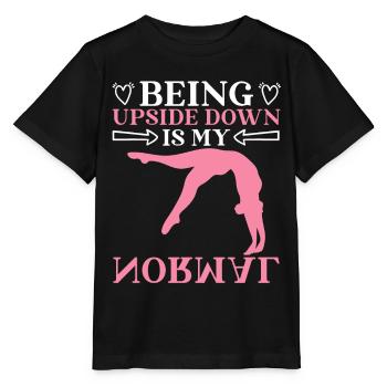 Cartwheel Gymnast Gymnastics Being Upside Down Is - Stanley/Stella MINI CREATOR Kids’ T-Shirt - black - Front - Mikhail (115cm)