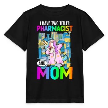 Pharmacist and mother Pharmacist Pharmacist - Stanley/Stella MINI CREATOR Kids’ T-Shirt - black - Front - Mikhail (115cm)