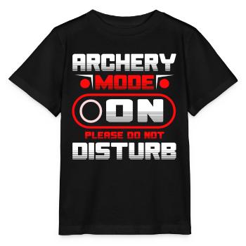 Archery Mode On Please Do Not Disturb - Stanley/Stella Kinder T-Shirt MINI CREATOR  - Schwarz - Vorne - Mikhail (115cm)