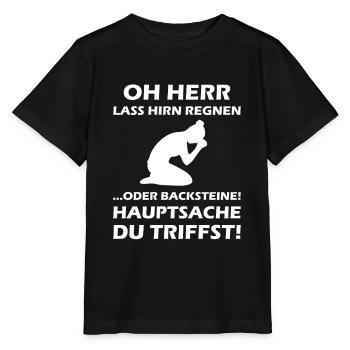 Oh Herr, lass Hirn regnen oder Backsteine - Stanley/Stella Kinder T-Shirt MINI CREATOR  - Schwarz - Vorne - Mikhail (115cm)