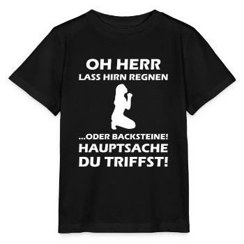 Oh Herr, lass Hirn regnen oder Backsteine - Stanley/Stella Kinder T-Shirt MINI CREATOR  - Schwarz - Vorne - Mikhail (115cm)