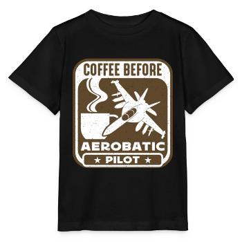 Aerobatic Pilot Coffee Glider Pilot Coffee Lover - Stanley/Stella Kinder T-Shirt MINI CREATOR  - Schwarz - Vorne - Mikhail (115cm)