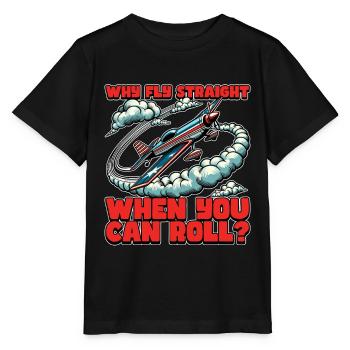 Aerobatic Pilot Why Fly Straight When Glider Pilot - Stanley/Stella Kinder T-Shirt MINI CREATOR  - Schwarz - Vorne - Mikhail (115cm)
