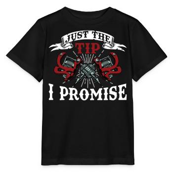 Tattoo Artist Slogan Saying - Just The Tip I Promi - Stanley/Stella Kinder T-Shirt MINI CREATOR  - Schwarz - Vorne - Mikhail (115cm)