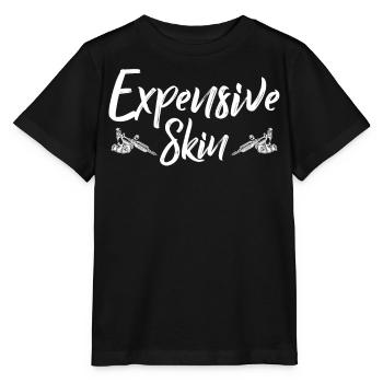Tattoo Artist Slogan Saying - Expensive Skin - Stanley/Stella Kinder T-Shirt MINI CREATOR  - Schwarz - Vorne - Mikhail (115cm)