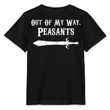 Ren Fair Saying Slogan - Out Of My Way Peasants - Stanley/Stella MINI CREATOR Kids’ T-Shirt - black - Front - Mikhail (115cm)