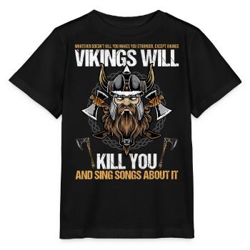 Les Vikings vous tueront et chanteront des chansons à ce sujet - T-shirt bio MINI CREATOR Stanley/Stella Enfant - noir - Devant - Mikhail (115cm)