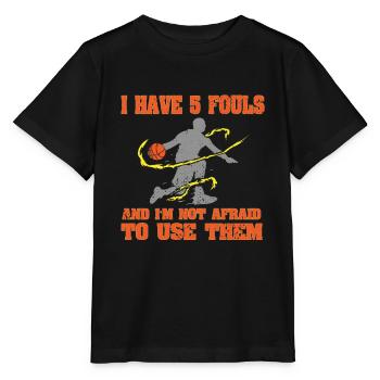 I Have 5 Fouls lustiger Basketball Spieler Spruch - Stanley/Stella Kinder T-Shirt MINI CREATOR  - Schwarz - Vorne - Mikhail (115cm)