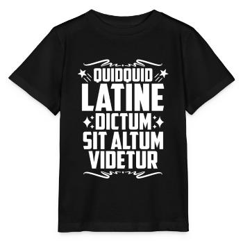 Quidquid Latin Dictum Latin Langue Latine Citation - T-shirt bio MINI CREATOR Stanley/Stella Enfant - noir - Devant - Mikhail (115cm)