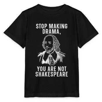 Sie Sind Nicht Shakespeare Zitat Literatur William - Stanley/Stella Kinder T-Shirt MINI CREATOR  - Schwarz - Vorne - Mikhail (115cm)
