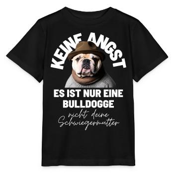 KEINE ANGST ... Bulldogge Bulldog Bulldoggen - Stanley/Stella Kinder T-Shirt MINI CREATOR  - Schwarz - Vorne - Mikhail (115cm)