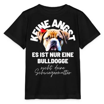 KEINE ANGST ... Bulldogge Bulldog Bulldoggen - Stanley/Stella Kinder T-Shirt MINI CREATOR  - Schwarz - Vorne - Mikhail (115cm)
