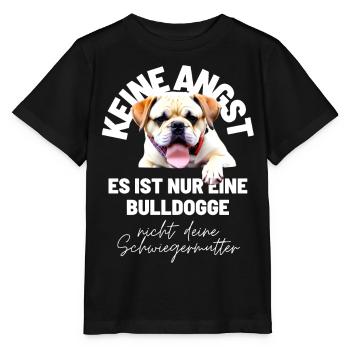 KEINE ANGST ... Bulldogge Bulldog Bulldoggen - Stanley/Stella Kinder T-Shirt MINI CREATOR  - Schwarz - Vorne - Mikhail (115cm)