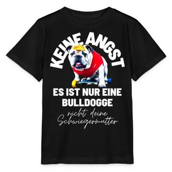 KEINE ANGST ... Bulldogge Bulldog Bulldoggen - Stanley/Stella Kinder T-Shirt MINI CREATOR  - Schwarz - Vorne - Mikhail (115cm)
