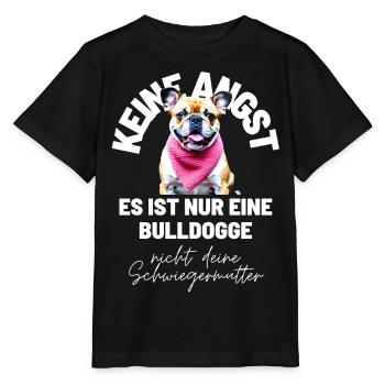 KEINE ANGST ... Bulldogge Bulldog Bulldoggen - Stanley/Stella Kinder T-Shirt MINI CREATOR  - Schwarz - Vorne - Mikhail (115cm)