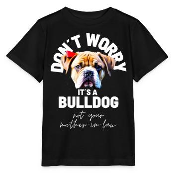 NE VOUS INQUIÉTEZ PAS... Bulldog Bulldog Bulldogs - T-shirt bio MINI CREATOR Stanley/Stella Enfant - noir - Devant - Mikhail (115cm)