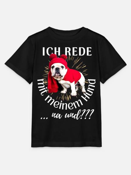 ICH rede mit meinem Hund ... na und? Hunde - Stanley/Stella Kinder T-Shirt MINI CREATOR - Schwarz