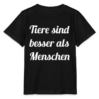 Tierfreund -Tiere sind besser als Menschen - Stanley/Stella Kinder T-Shirt MINI CREATOR  - Schwarz - Vorne - Mikhail (115cm)
